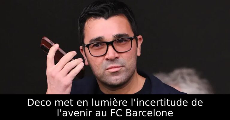 Deco met en lumière l'incertitude de l'avenir au FC Barcelone