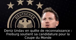 Deniz Undav en quête de reconnaissance : Freiburg soutient sa candidature pour la Coupe du Monde