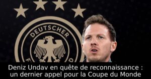 Deniz Undav en quête de reconnaissance : un dernier appel pour la Coupe du Monde