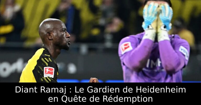 Diant Ramaj : Le Gardien de Heidenheim en Quête de Rédemption
