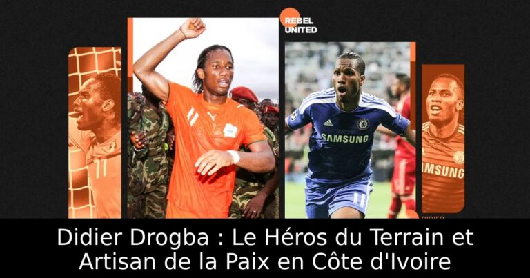 Didier Drogba : Le Héros du Terrain et Artisan de la Paix en Côte d'Ivoire