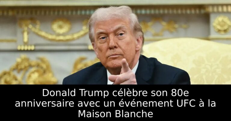 Donald Trump célèbre son 80e anniversaire avec un événement UFC à la Maison Blanche