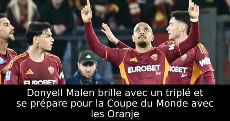 Donyell Malen brille avec un triplé et se prépare pour la Coupe du Monde avec les Oranje
