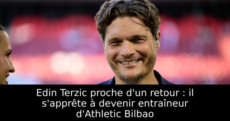 Edin Terzic proche d'un retour : il s'apprête à devenir entraîneur d'Athletic Bilbao