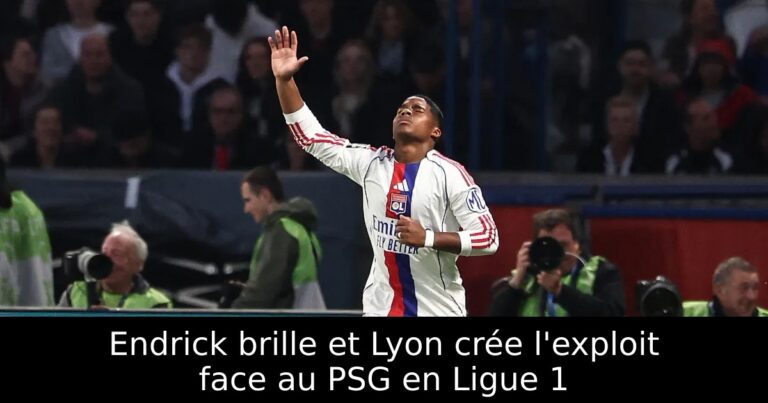 Endrick brille et Lyon crée l'exploit face au PSG en Ligue 1