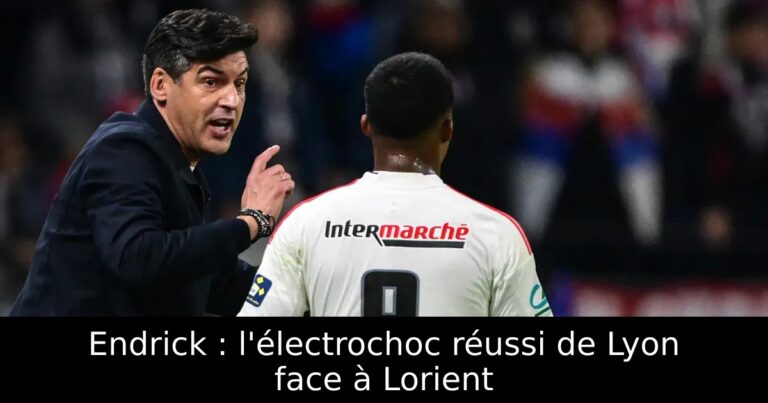 Endrick : l'électrochoc réussi de Lyon face à Lorient