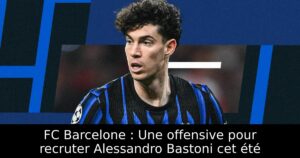 FC Barcelone : Une offensive pour recruter Alessandro Bastoni cet été