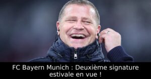 FC Bayern Munich : Deuxième signature estivale en vue !