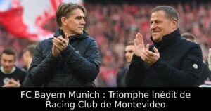 FC Bayern Munich : Triomphe Inédit de Racing Club de Montevideo