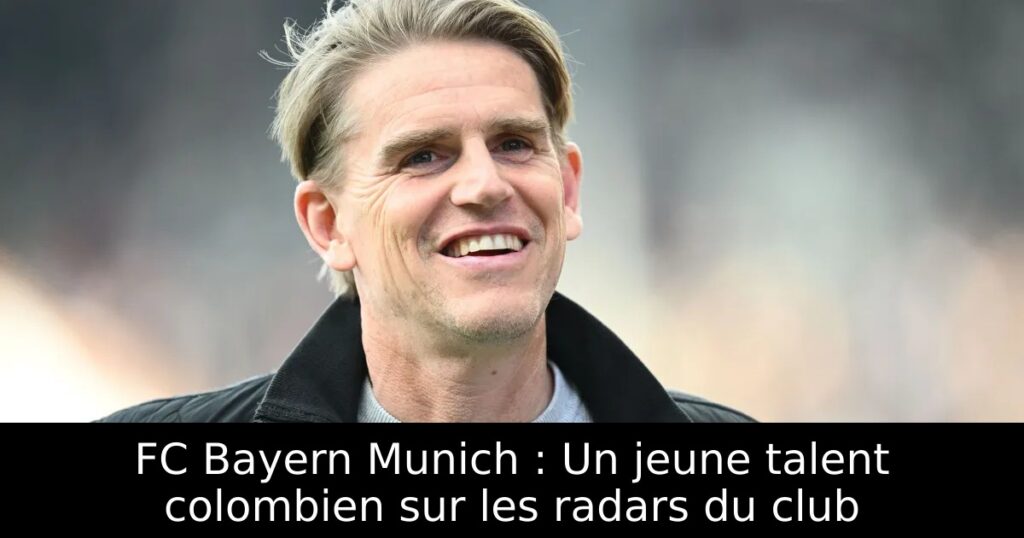 FC Bayern Munich : Un jeune talent colombien sur les radars du club