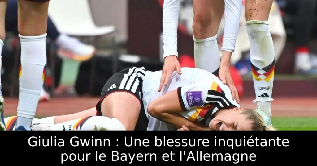 Giulia Gwinn : Une blessure inquiétante pour le Bayern et l&rsquo;Allemagne