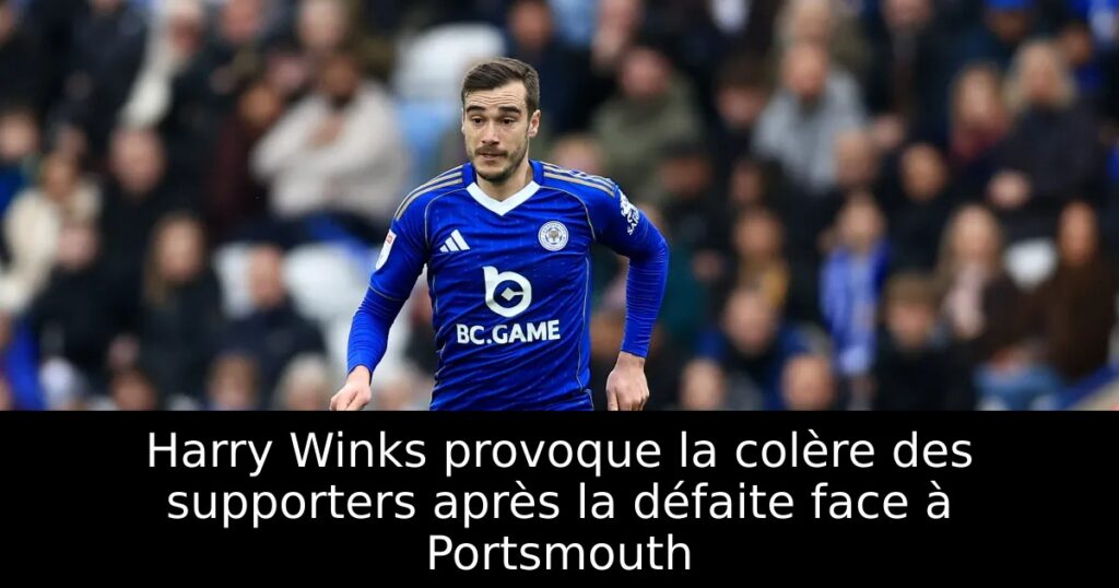 Harry Winks provoque la colère des supporters après la défaite face à Portsmouth