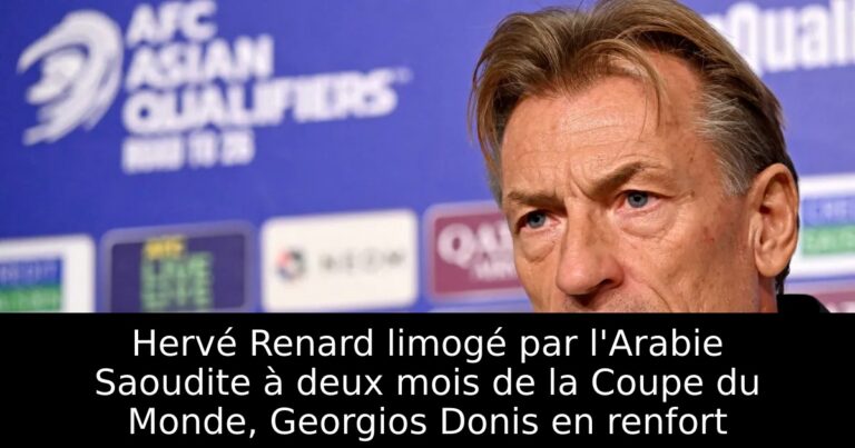 Hervé Renard limogé par l'Arabie Saoudite à deux mois de la Coupe du Monde, Georgios Donis en renfort