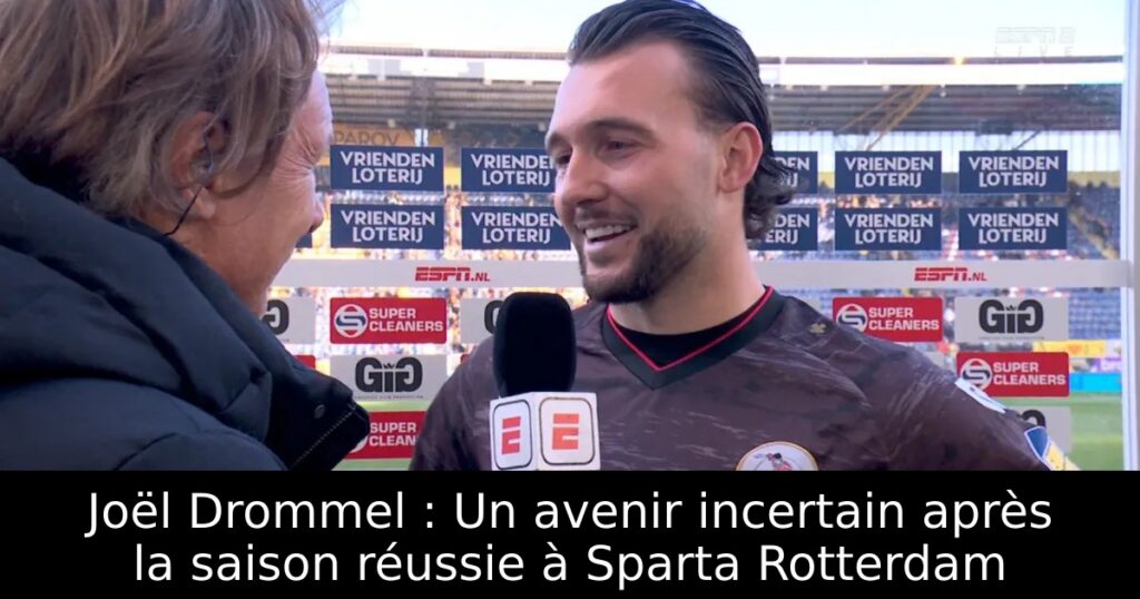 Joël Drommel : Un avenir incertain après la saison réussie à Sparta Rotterdam
