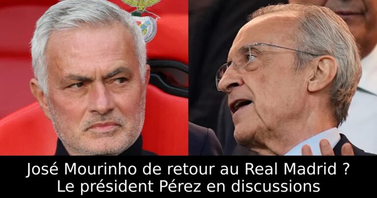 José Mourinho de retour au Real Madrid ? Le président Pérez en discussions
