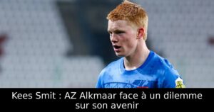 Kees Smit : AZ Alkmaar face à un dilemme sur son avenir
