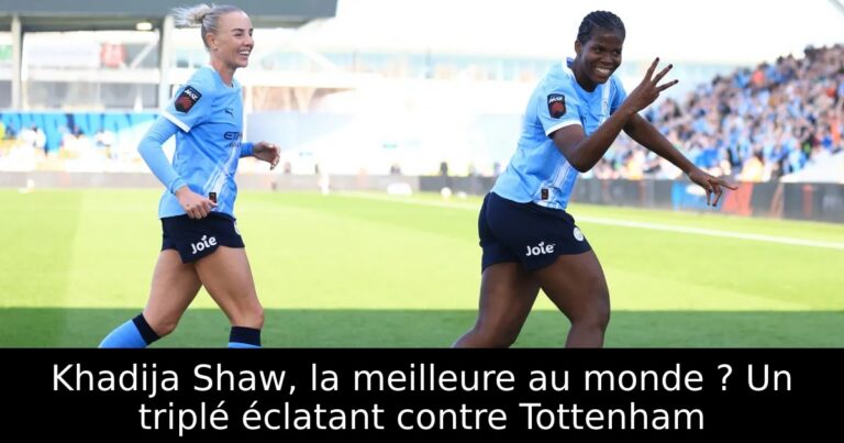 Khadija Shaw, la meilleure au monde ? Un triplé éclatant contre Tottenham
