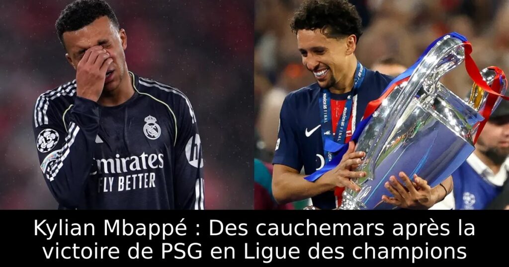 Kylian Mbappé : Des cauchemars après la victoire de PSG en Ligue des champions