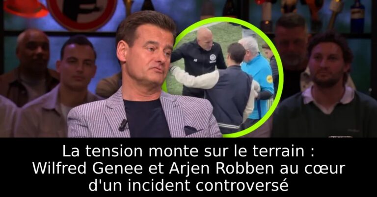 La tension monte sur le terrain : Wilfred Genee et Arjen Robben au cœur d'un incident controversé