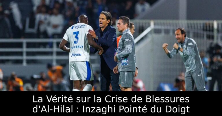 La Vérité sur la Crise de Blessures d'Al-Hilal : Inzaghi Pointé du Doigt