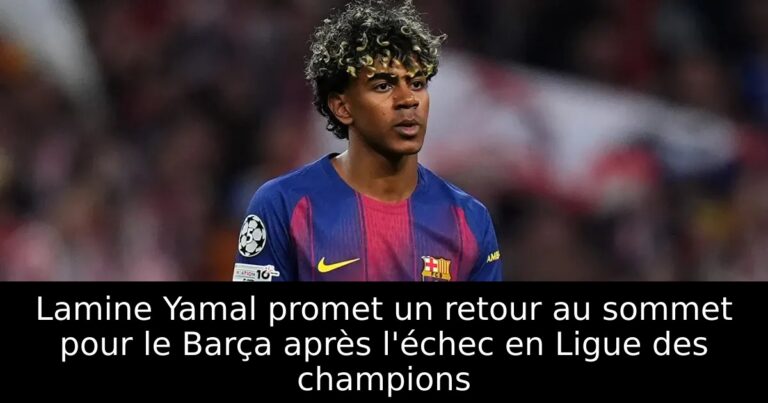 Lamine Yamal promet un retour au sommet pour le Barça après l'échec en Ligue des champions