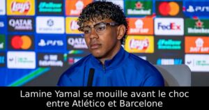 Lamine Yamal se mouille avant le choc entre Atlético et Barcelone