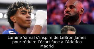 Lamine Yamal s’inspire de LeBron James pour réduire l’écart face à l’Atletico Madrid