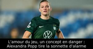 L&rsquo;amour du jeu, un concept en danger : Alexandra Popp tire la sonnette d&rsquo;alarme