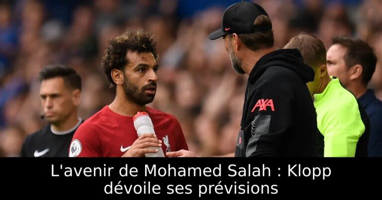 L'avenir de Mohamed Salah : Klopp dévoile ses prévisions