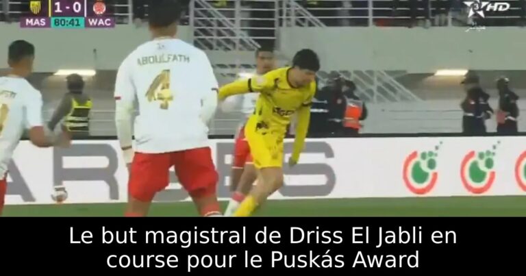 Le but magistral de Driss El Jabli en course pour le Puskás Award