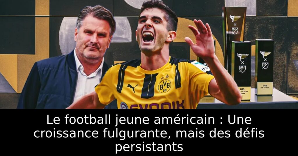 Le football jeune américain : Une croissance fulgurante, mais des défis persistants