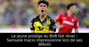 Le jeune prodige du BVB fait rêver : Samuele Inacio impressionne lors de ses débuts