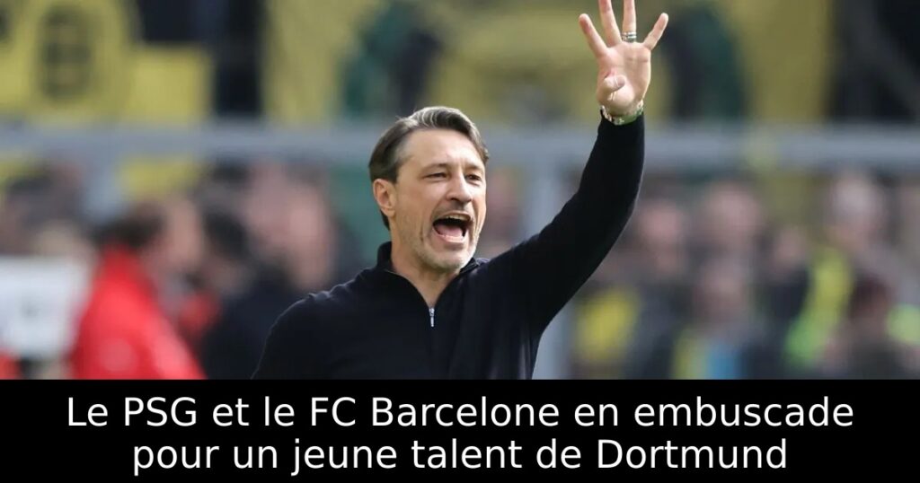 Le PSG et le FC Barcelone en embuscade pour un jeune talent de Dortmund