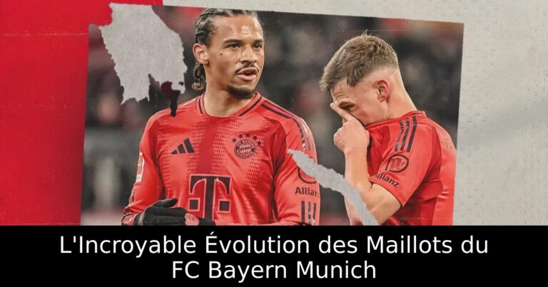 L'Incroyable Évolution des Maillots du FC Bayern Munich