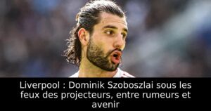 Liverpool : Dominik Szoboszlai sous les feux des projecteurs, entre rumeurs et avenir