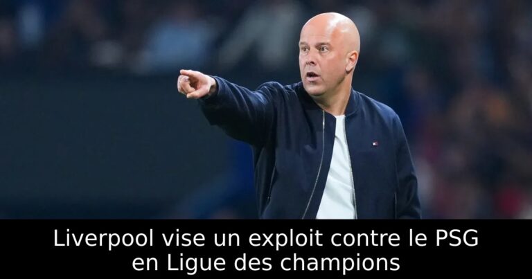 Liverpool vise un exploit contre le PSG en Ligue des champions