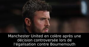 Manchester United en colère après une décision controversée lors de l&rsquo;égalisation contre Bournemouth