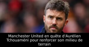 Manchester United en quête d&rsquo;Aurélien Tchouaméni pour renforcer son milieu de terrain