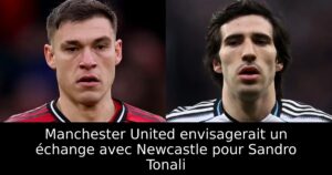 Manchester United envisagerait un échange avec Newcastle pour Sandro Tonali