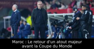 Maroc : Le retour d&rsquo;un atout majeur avant la Coupe du Monde