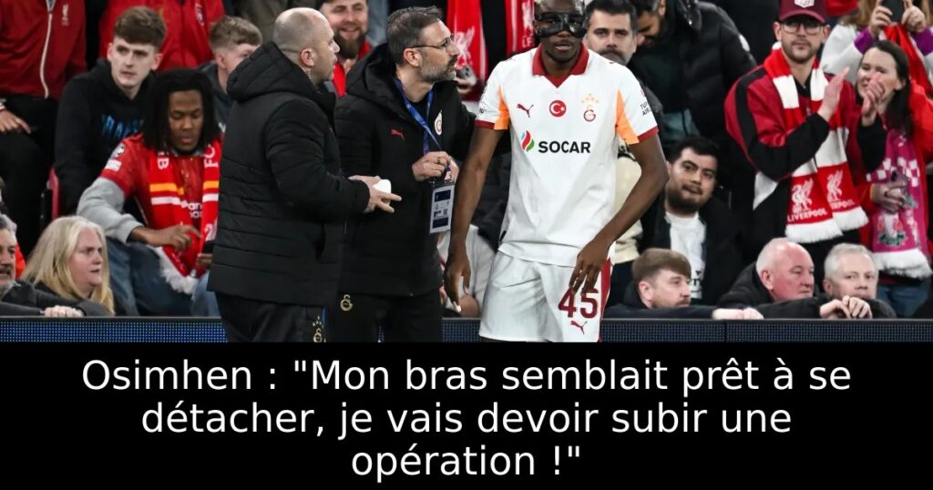 Osimhen : « Mon bras semblait prêt à se détacher, je vais devoir subir une opération ! »