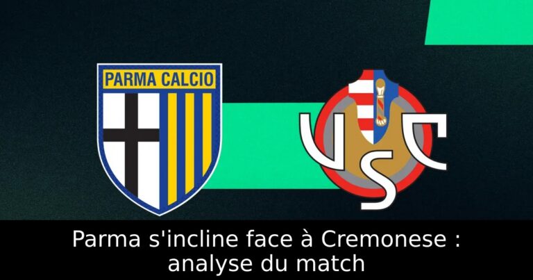 Parma s'incline face à Cremonese : analyse du match