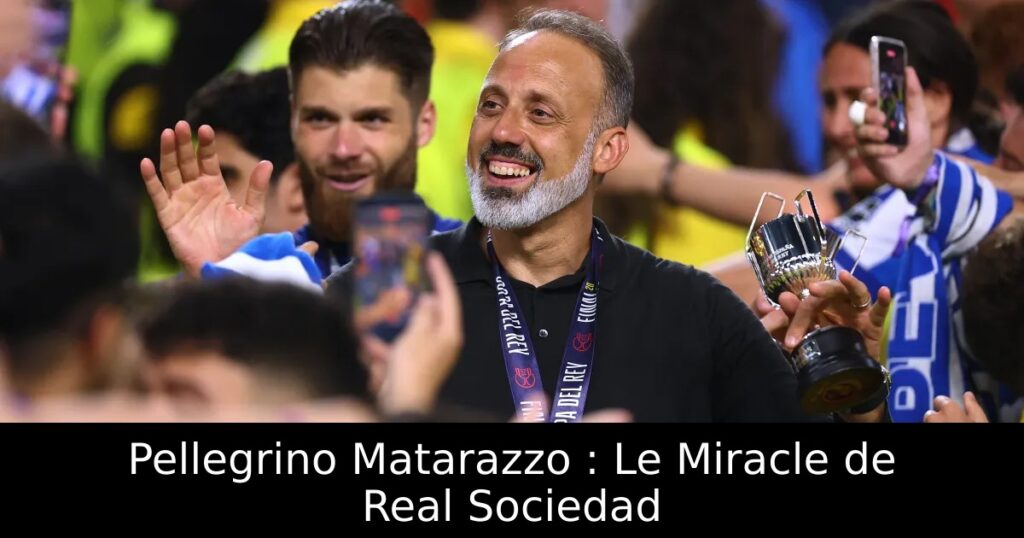 Pellegrino Matarazzo : Le Miracle de Real Sociedad