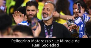 Pellegrino Matarazzo : Le Miracle de Real Sociedad