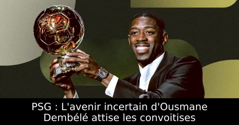 PSG : L'avenir incertain d'Ousmane Dembélé attise les convoitises