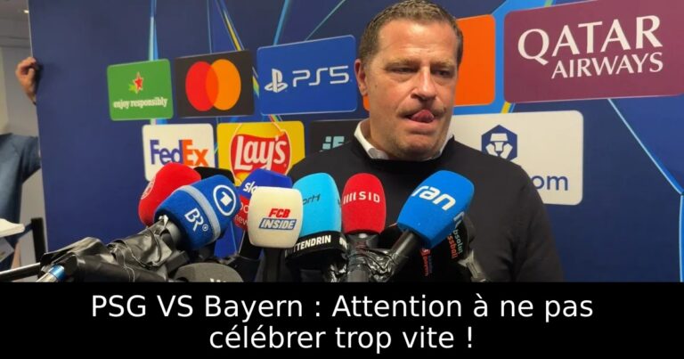 PSG VS Bayern : Attention à ne pas célébrer trop vite !
