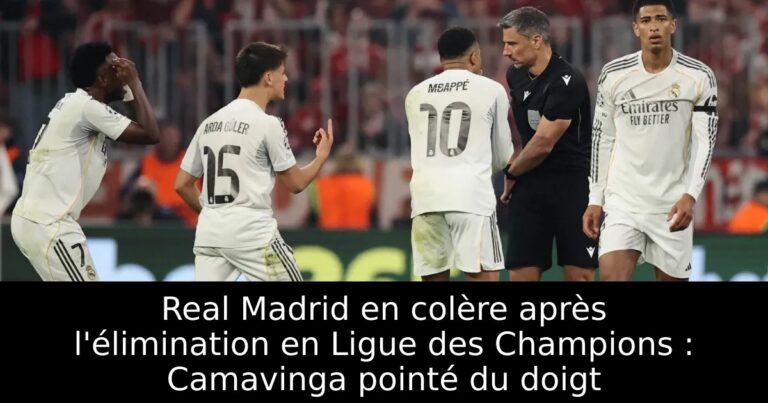 Real Madrid en colère après l'élimination en Ligue des Champions : Camavinga pointé du doigt