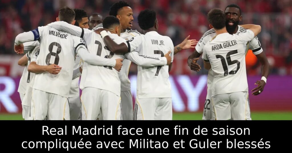 Real Madrid face une fin de saison compliquée avec Militao et Guler blessés
