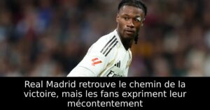Real Madrid retrouve le chemin de la victoire, mais les fans expriment leur mécontentement