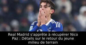Real Madrid s&rsquo;apprête à récupérer Nico Paz : Détails sur le retour du jeune milieu de terrain